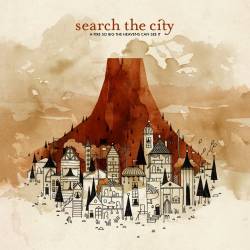 Search The City : A Fire So Big the Heavens Can See It